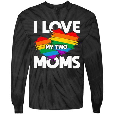 I Love My Two Moms LGTBQ Pride Month Lesbian Queer Gift LGBT Tie-Dye Long Sleeve Shirt