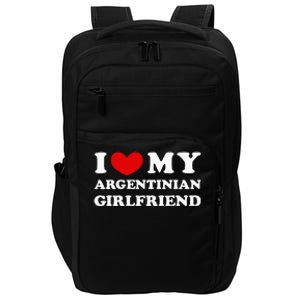 I Love My Argentinian Girlfriend Impact Tech Backpack