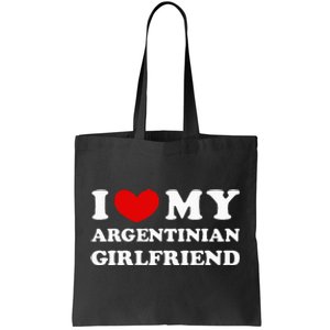 I Love My Argentinian Girlfriend Tote Bag