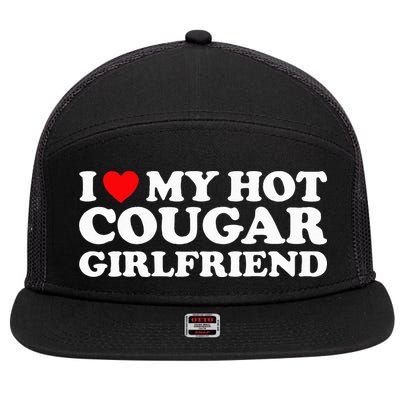 I Love My Hot Cougar Girlfriend I Heart My Hot Cougar GF 7 Panel Mesh Trucker Snapback Hat