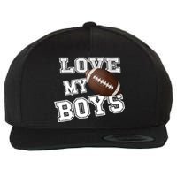 I Love My Boy Football For MomsCute Football Mom Wool Snapback Cap