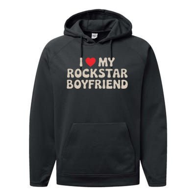 I Love My Rockstar Boyfriend I Heart My Rockstar Boyfriend Performance Fleece Hoodie