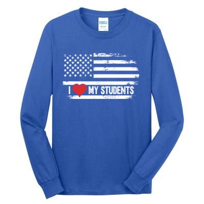 I Love My Students Cool Gift Tall Long Sleeve T-Shirt