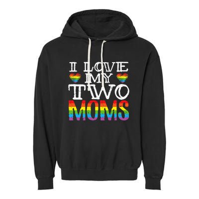 I Love My Two Moms LGBT Parenting Better Than One Mother Garment-Dyed Fleece Hoodie