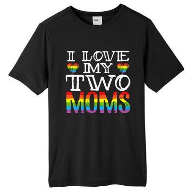 I Love My Two Moms LGBT Parenting Better Than One Mother Tall Fusion ChromaSoft Performance T-Shirt