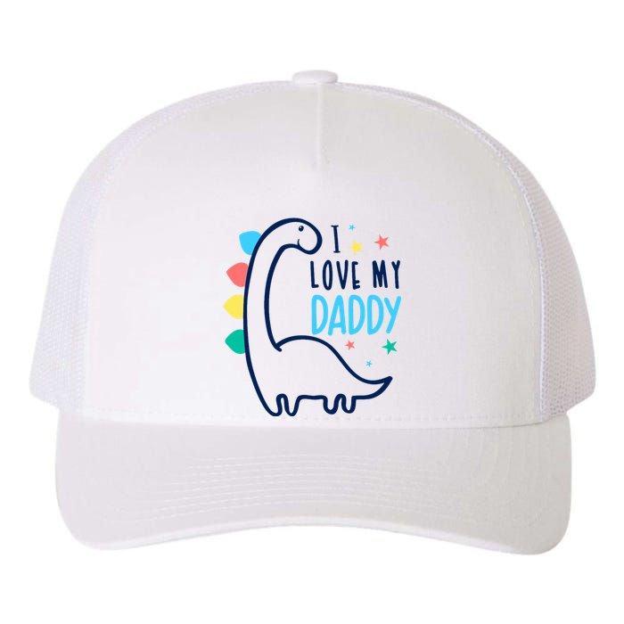 I Love My Daddy Dinosaur Yupoong Adult 5-Panel Trucker Hat