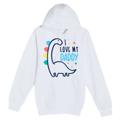 I Love My Daddy Dinosaur Premium Pullover Hoodie