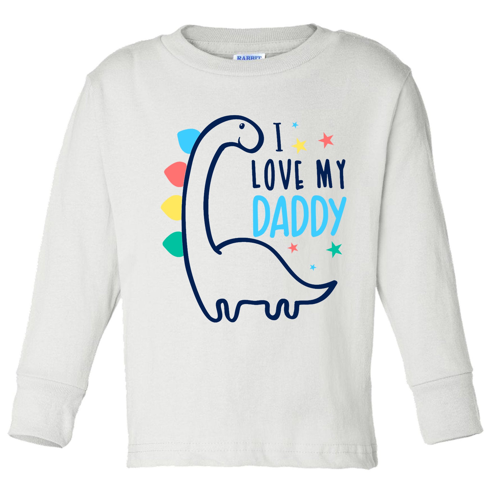 I Love My Daddy Dinosaur Toddler Long Sleeve Shirt