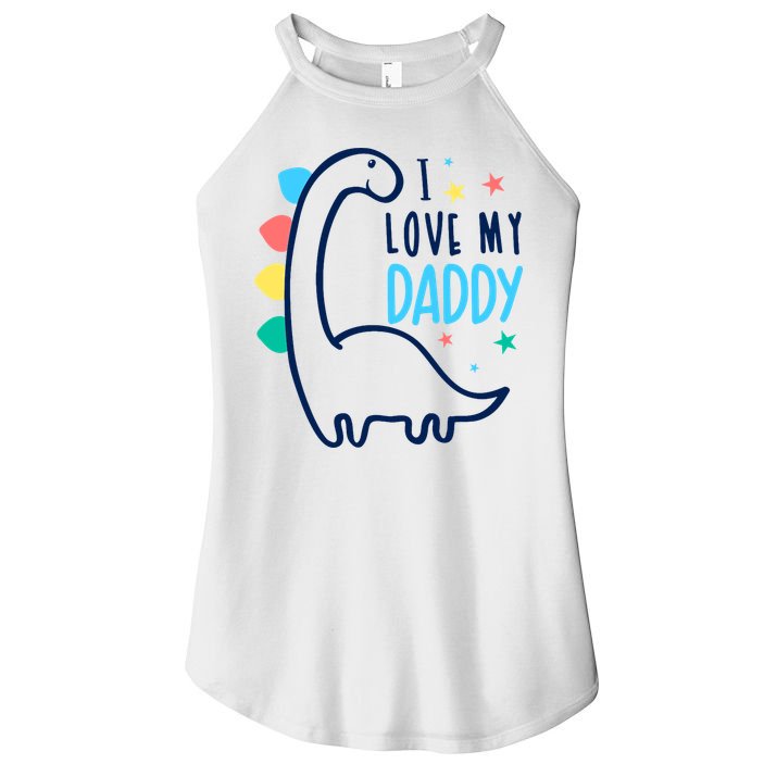 I Love My Daddy Dinosaur Women's Perfect Tri Rocker Tank