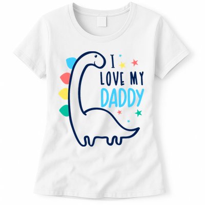 I Love My Daddy Dinosaur Womens T-Shirt