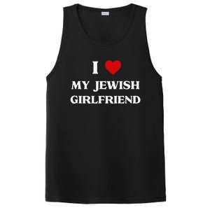 I Love My Jewish Girlfriend Birthday Valentine's Day Gift PosiCharge Competitor Tank