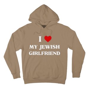 I Love My Jewish Girlfriend Birthday Valentine's Day Gift Hoodie