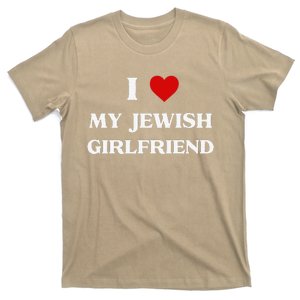 I Love My Jewish Girlfriend Birthday Valentine's Day Gift T-Shirt