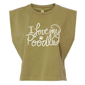 I Love My Poodle Fun Poodle Gift Garment-Dyed Women's Muscle Tee