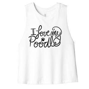 I Love My Poodle Fun Poodle Gift Women's Racerback Cropped Tank