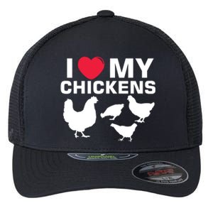 I Love My Chickens Chicken Flexfit Unipanel Trucker Cap