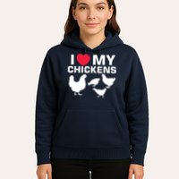 I Love My Chickens Chicken Hoodie