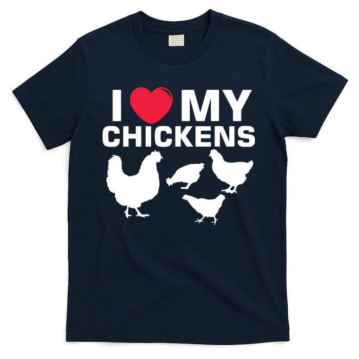 I Love My Chickens Chicken T-Shirt