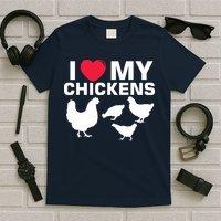 I Love My Chickens Chicken T-Shirt