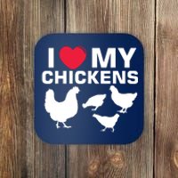 I Love My Chickens Chicken Coaster