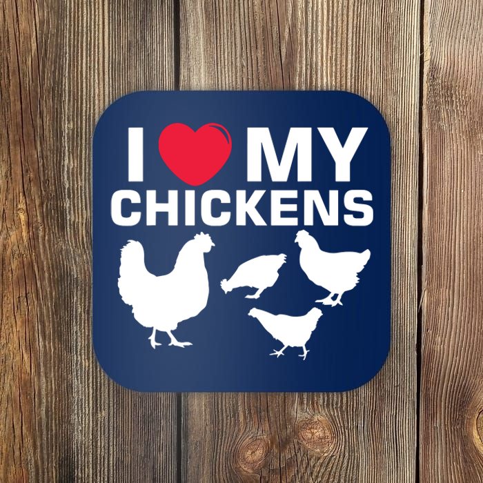 I Love My Chickens Chicken Coaster