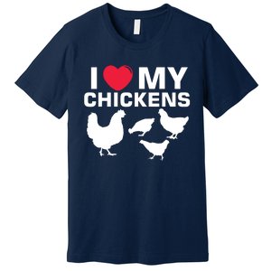 I Love My Chickens Chicken Premium T-Shirt