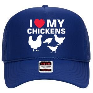 I Love My Chickens Chicken High Crown Mesh Back Trucker Hat