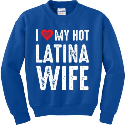 I Love My Hot Latina Wife Gift Kids Sweatshirt