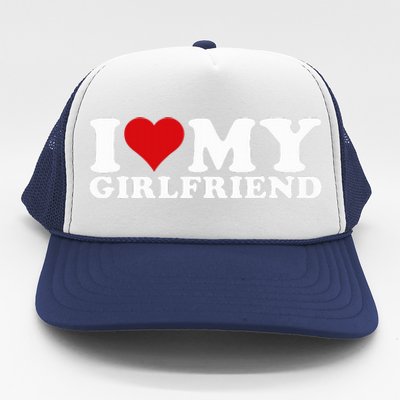 I Love My Girlfriend Gf I Heart My Girlfriend GF  Trucker Hat