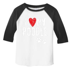 I Love My Poodle Heart Paw Dog Owner T Toddler Fine Jersey T-Shirt