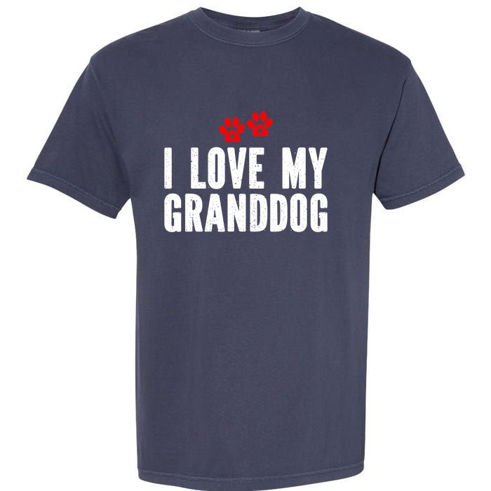 I Love My Granddog Garment-Dyed Heavyweight T-Shirt