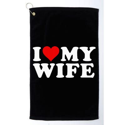 I Love My Wife Marriage Anniversary Married I Heart My Wife Golf Towel