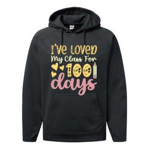 IVe Loved My Class For 100 Days Performance Fleece Hoodie