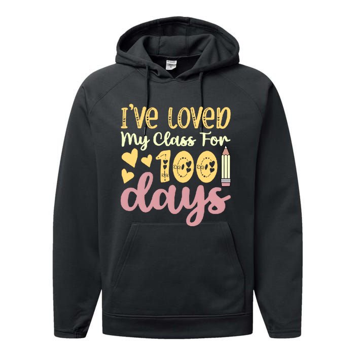 IVe Loved My Class For 100 Days Performance Fleece Hoodie