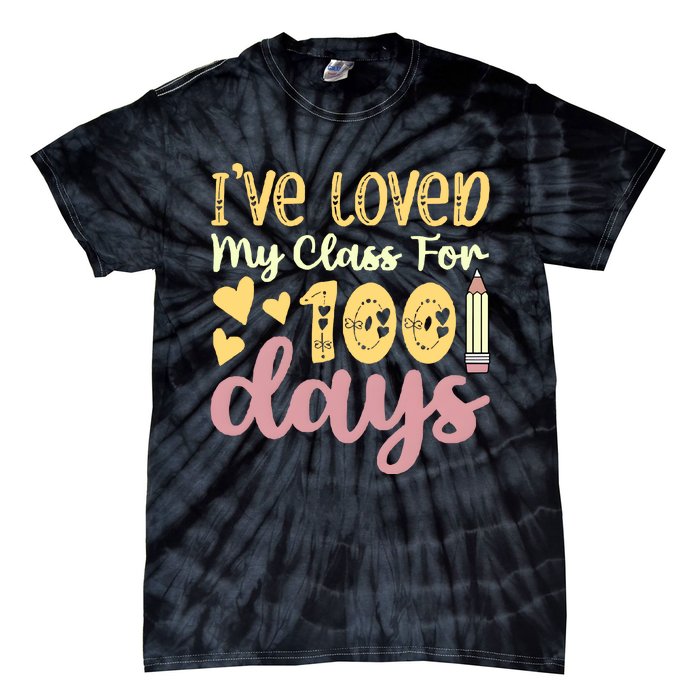 IVe Loved My Class For 100 Days Tie-Dye T-Shirt