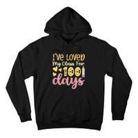 IVe Loved My Class For 100 Days Tall Hoodie