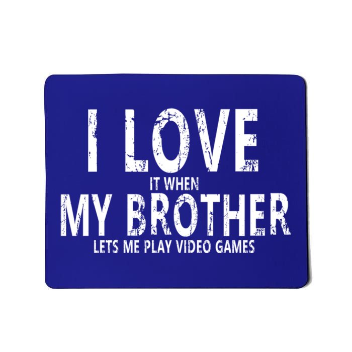 I Love My Brother Vintage Gaming Teens Gamer Brother Meaningful Gift Mousepad