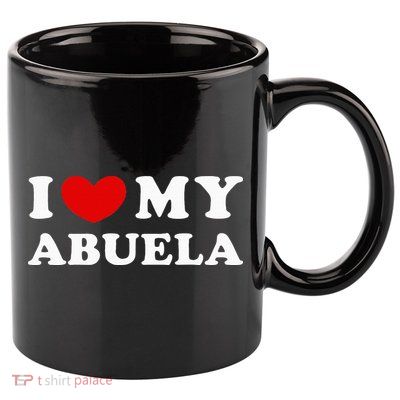 I Love My Abuela 11oz C Handle Ceramic Mug