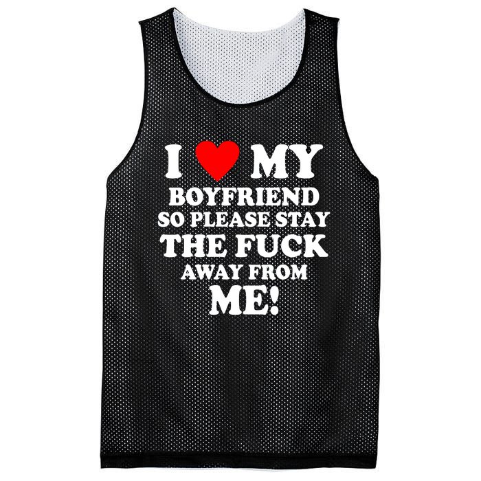 I Love My Boyfriend So Please Stay The F Away From Me Funny Mesh Reversible Basketball Jersey Tank