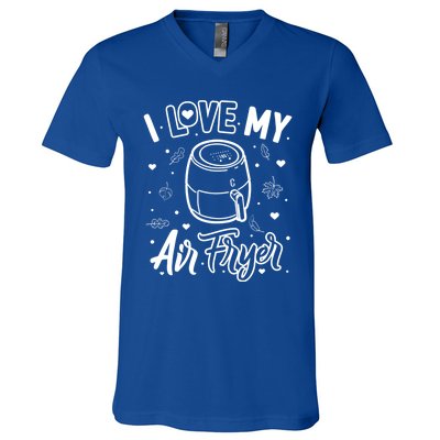 I Love My Air Fryer Funny Cooking Funny Gift For Mom Gift V-Neck T-Shirt