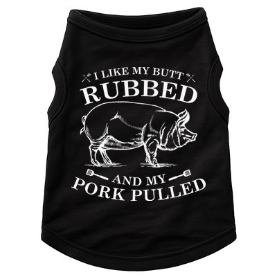 I Like My Butt Rubbed And My Pork Pulled Doggie Tank