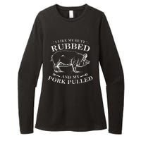 I Like My Butt Rubbed And My Pork Pulled Womens CVC Long Sleeve Shirt