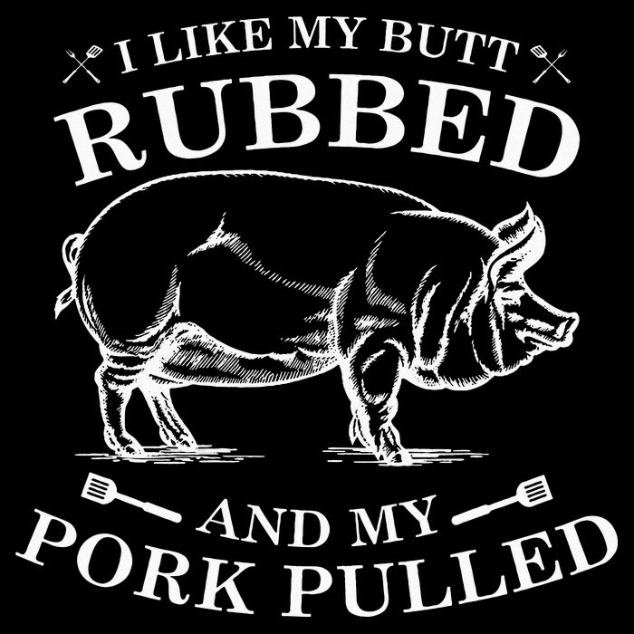 I Like My Butt Rubbed And My Pork Pulled Magnet