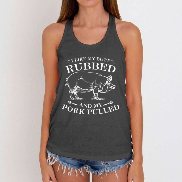 I Like My Butt Rubbed And My Pork Pulled Women's Knotted Racerback Tank