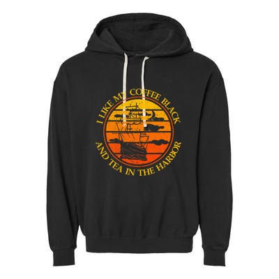 I Like My Coffee Black And Tea In The Harbor Retro Garment-Dyed Fleece Hoodie