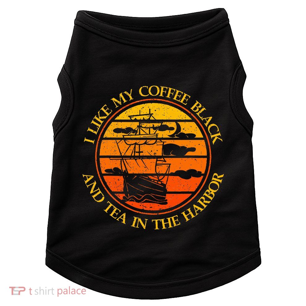 I Like My Coffee Black And Tea In The Harbor Retro Doggie Tank