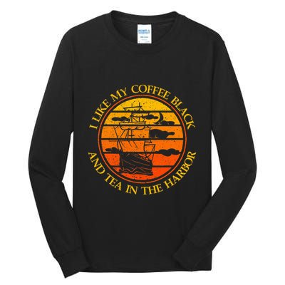 I Like My Coffee Black And Tea In The Harbor Retro Tall Long Sleeve T-Shirt
