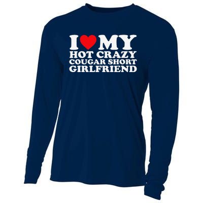 I Love My Hot Crazy Cougar Short Girlfriend Gf Cooling Performance Long Sleeve Crew