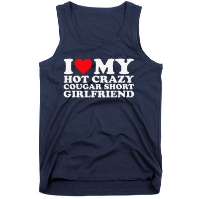 I Love My Hot Crazy Cougar Short Girlfriend Gf Tank Top