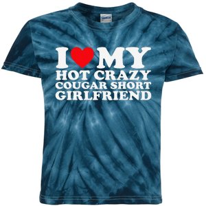 I Love My Hot Crazy Cougar Short Girlfriend Gf Kids Tie-Dye T-Shirt